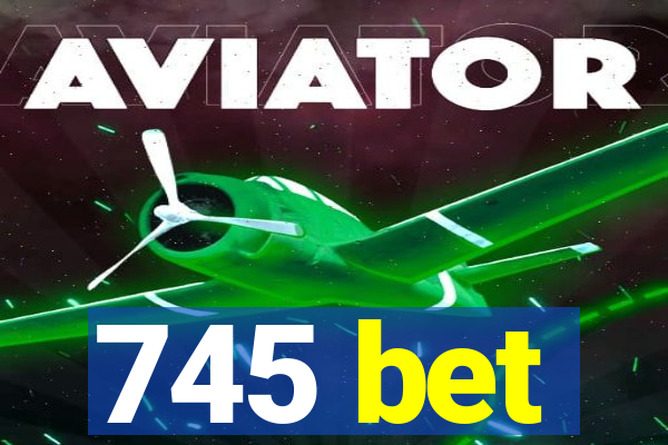 745 bet